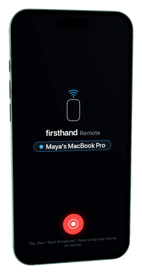 Firsthand Remote on an iPhone, ready to broadcast to the Mac.